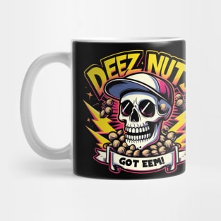 Deez Nuts Got Eem! Funny Mug